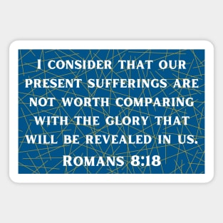 Bible Verse Romans 8:18 Magnet